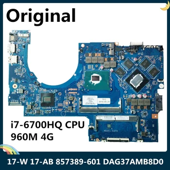 LSC Zrekonštruovaný Pre HP 17-W 17-AB Notebook Doske DAG37AMB8D0 857389-001 857389-601 S SR2FQ I7-6700HQ CPU 960M 4G