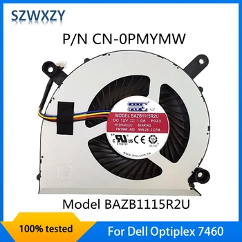 SZWXZY Pre Dell Optiplex 7460 CPU Chladiaci Ventilátor DC 12V 1A BAZB1115R2U CN-0PMYMW 0PMYMW PMYMW 100% Testované Rýchlu Loď
